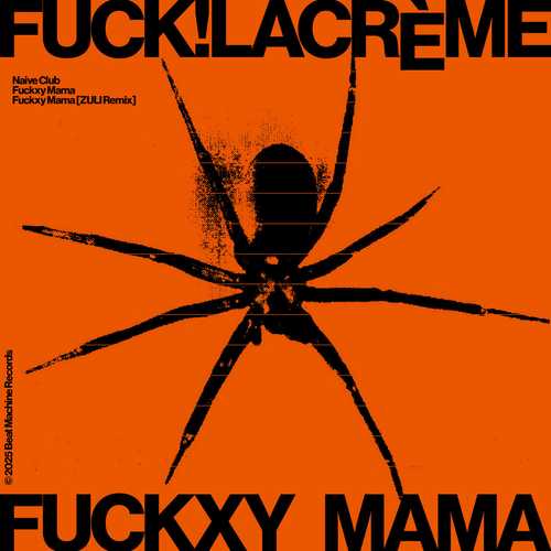 FUCK!LACRÈME - Fuckxy Mama (ZULI Remix)